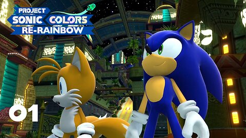 Sonic Colors: Project Re-Rainbow - Part 1: A Galactic Hedgehog
