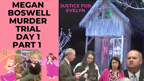 **OPENINGS+CRIME SCENE PICS** Megan Boswell Murder Trial Day 1 Part 1 Justice For Baby Baby Evelyn