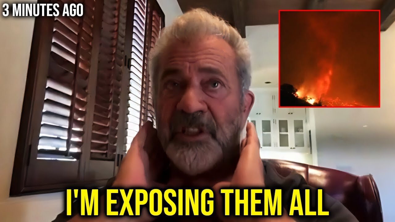 3 Mins Ago: Mel Gibson LEAKED The Whole Secret About The 'Fires' in Exclusive Broadcast