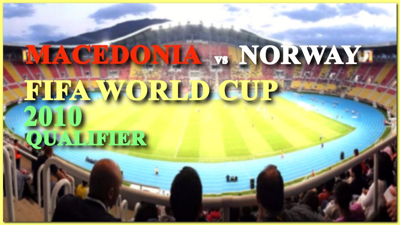 Macedonia vs Norway (FIFA World Cup 2010 Qualifier)