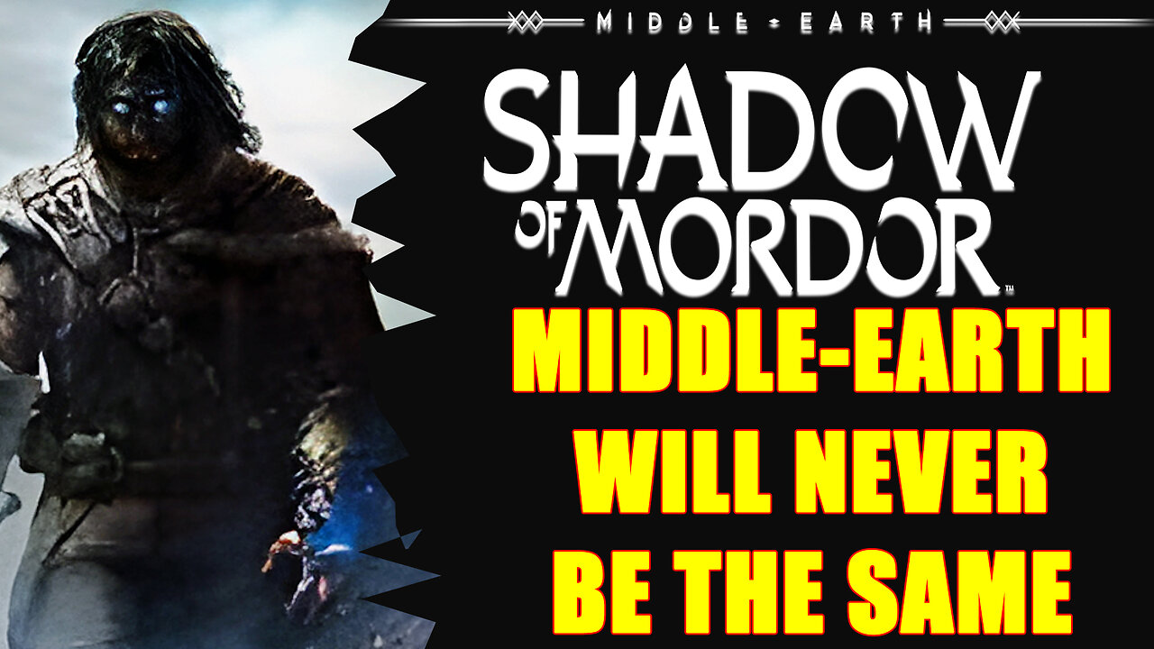 Middle-Earth Shadow of Mordor: Middle Earth Will Never Be The Same #RumbleGaming