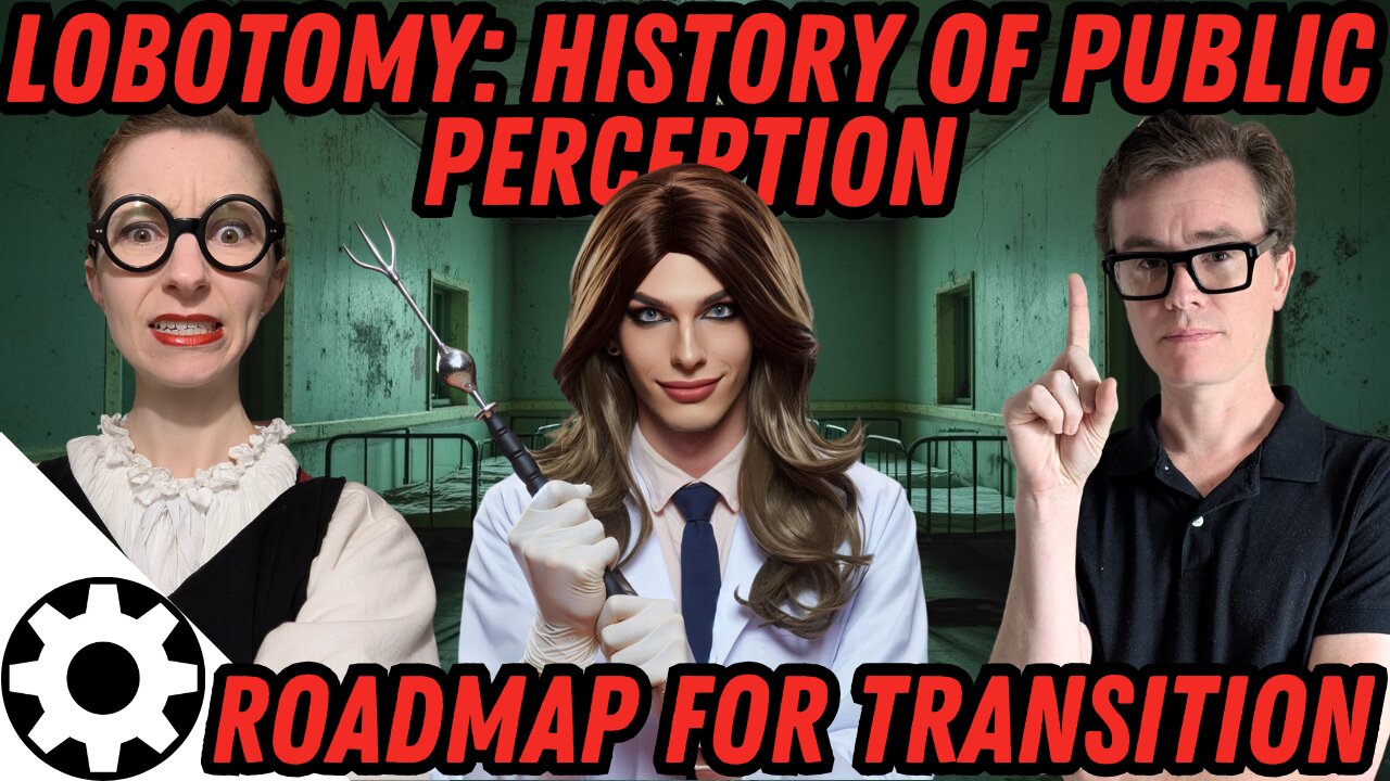 How Did We Phase Out Lobotomies? (A Roadman for Gender Transition)