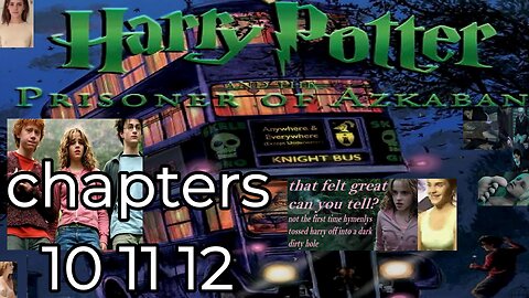 Harry Potter and the Prisoner of Azkaban, 10 11 12,