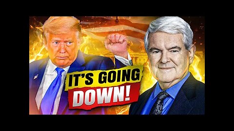 BREAKING: NEWT GINGRICH JUST MADE A MASSIVE MOVE!!!