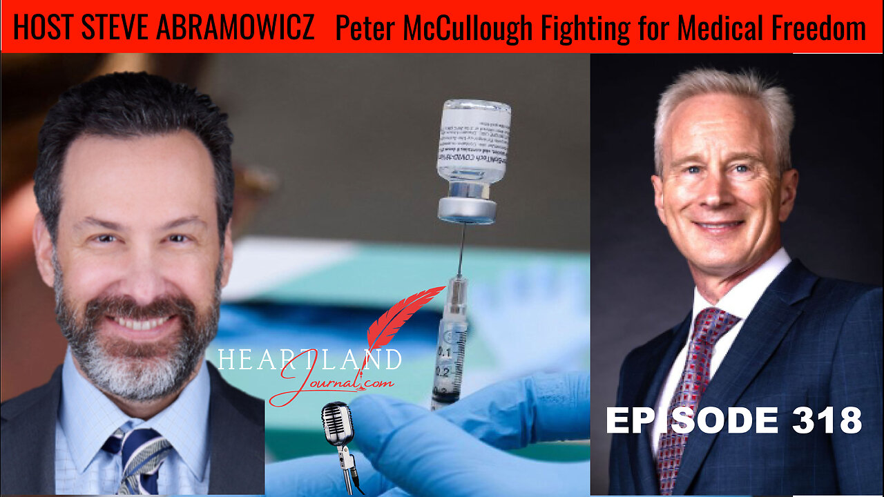 Dr. Peter McCullough Fighting for medical freedom through Scientific Data Analysis | HLJ EP318