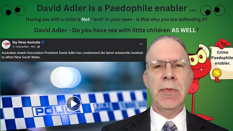 David Adler - Do you have sex with little children AS WELL ?