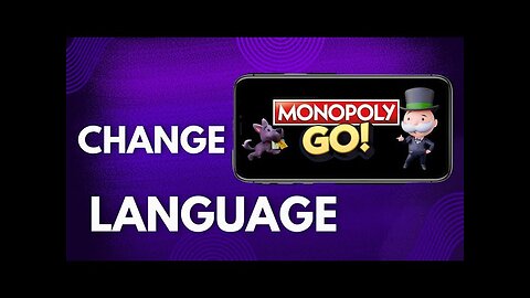 How to Change Language in Monopoly Go