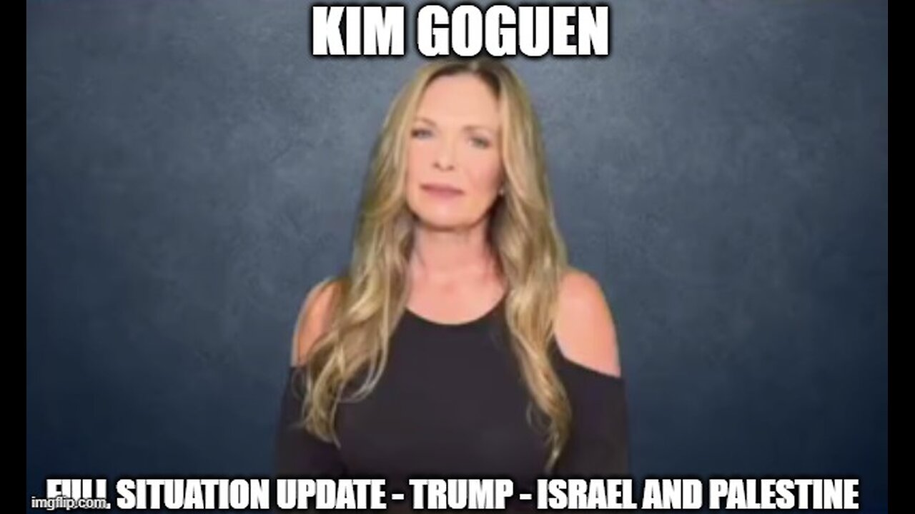 Kim Goguen: Full Situation Update 1/15/24 - Trump - Israel and Palestine!