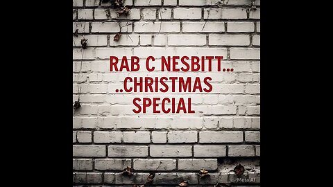 Rab C. Nesbitt Series 4 Episode 7 More Christmas Special