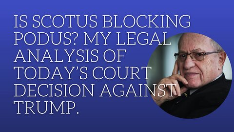 Is SCOTUS blocking PODUS? My legal analysis of today's Supreme Court decision.