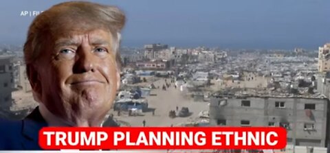 Trump ethnic cleansing Gaza for Isreal...