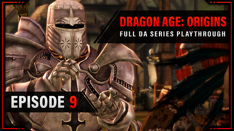 Lothering Village | Dragon Age: Origins | Full Playthrough - Episode 9