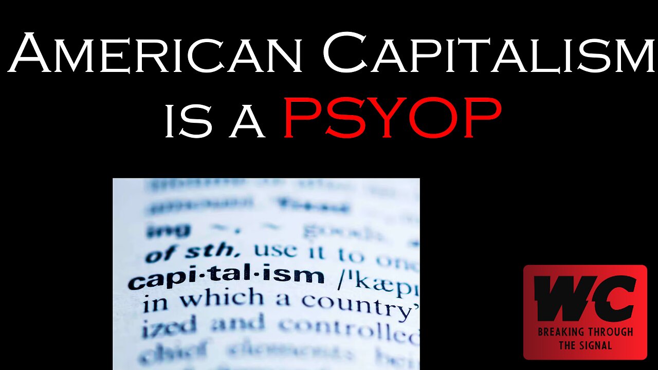 American Capitalism is a PSYOP