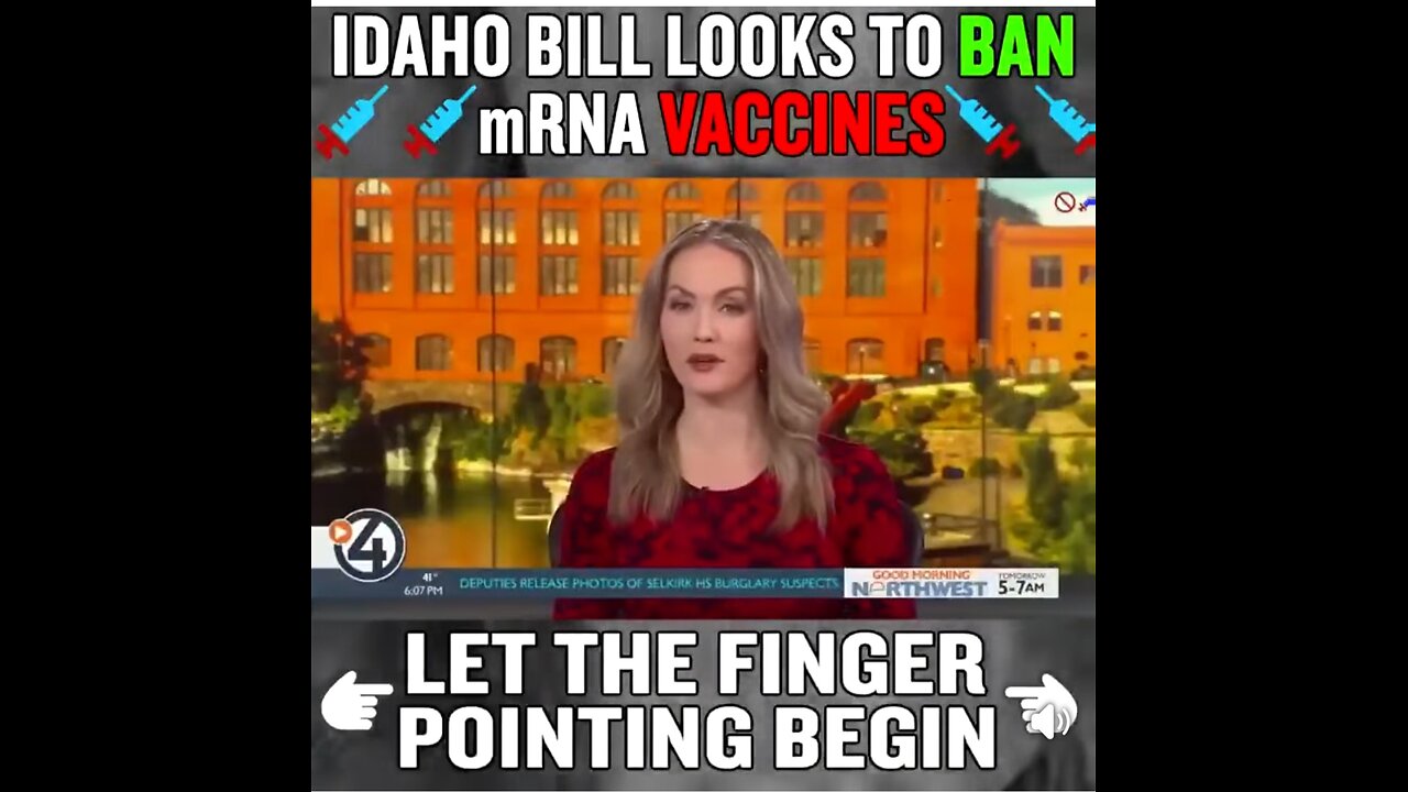 ldaho Bill looks to ban mRNA vaccines. They may press charges on anyone who administer it.