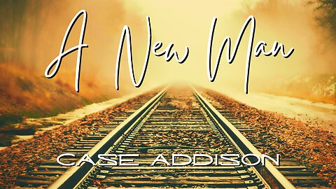 A New Man by Case Addison