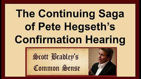 The Continuing Saga of Pete Hegseth's Confirmation Hearing