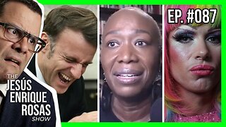 Ep. 87: Macron's Hand CRUSHED, Joy Reid CRYING, the NSA's DEGENERACY and MOAR!