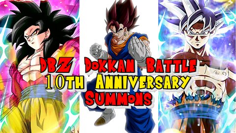 SSJ Vegito, SSJ4 Goku & SSBE Vegeta Summons - DBZ Dokkan Battle 10th Anniversary