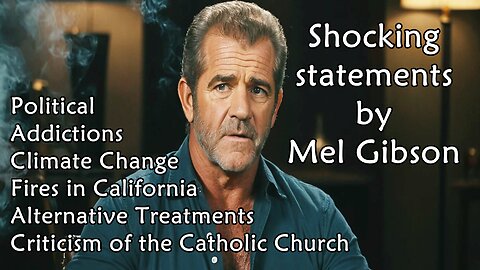 Shocking statements by Mel Gibson in The Joe Rogan Show