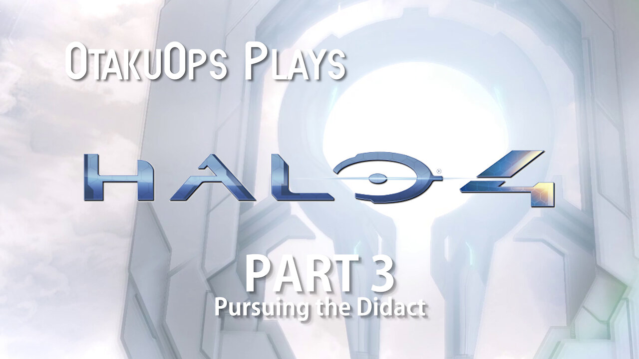 Let's Play Halo 4 (Part 3) Pursuing the Didact #halo #halo4 #letsplay