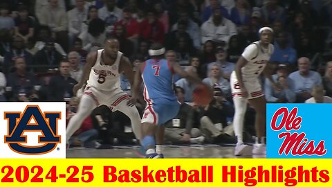 #1 Auburn vs #23 Ole Miss Basketball Game Highlights 2 1 2025