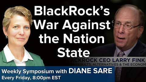 Friday Symposium: BlackRock's War Against the Nation State