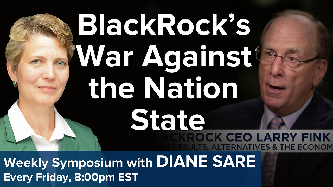 Friday Symposium: BlackRock's War Against the Nation State