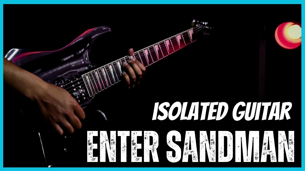 Metallica - Enter Sandman | Isolated Guitar