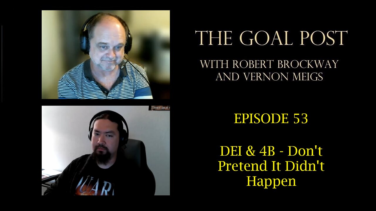 The Goal Post Episode 53 - DEI & 4B...Don't Pretend It Didn't Happen