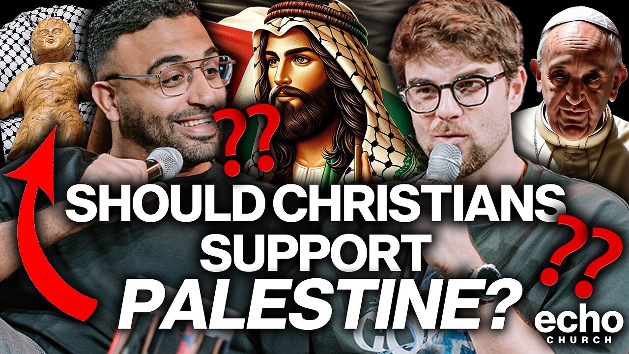 Should Christians Support Palestine | Pastor Andrew Sedra With Nate Buzolic | Echo Church