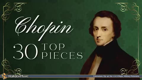 Top 30 Chopin Famous Classical Music Pieces