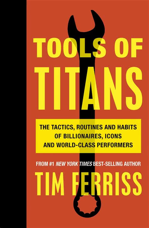 Tools of Titans by Tim Ferriss | Summary