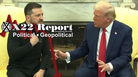 X22 Report: Trump Shuts Down Zelensky, Sleepers Exposed, Pieces Coming Together, March Madness