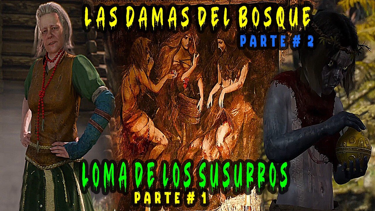 The Witcher 3 Wild Hunt ~ Historia Capitulo # 14 ~ Las Damas del Bosque Parte 2 + Loma Susurros