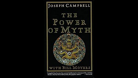 The Power of Myth by Joseph Campbell | Summary and Critique