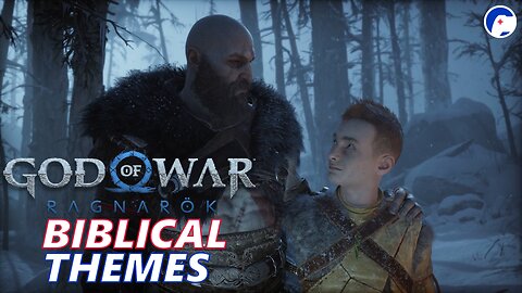 What lessons does Kratos have for fatherhood during Ragnarök? | Biblical Themes Part 1