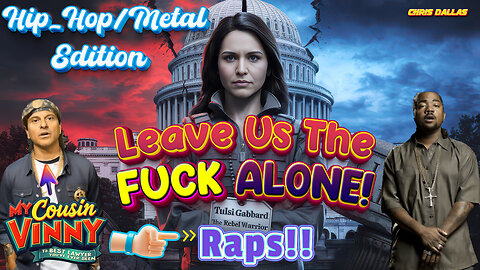 Leave Us the F*** Alone! Hip-Hop/Metal Edition Executive Orders & Leftist Disorders! Red Wave Rising