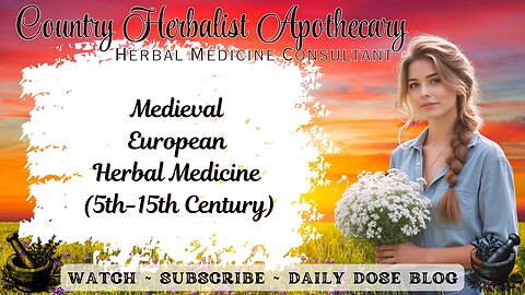 Medieval European Herbal Medicine (5th-15th Century)