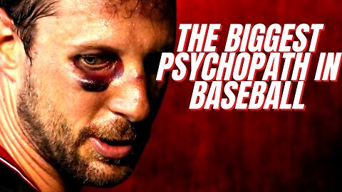 Max Scherzer: The Biggest Psycho in Baseball