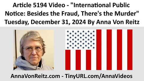 International Public Notice: Besides the Fraud, There's the Murder By Anna Von Reitz