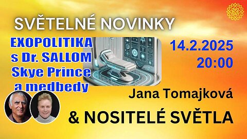 SVETELNÉ NOVINKY💫: EXOPOLITIKA s Dr. SALLOM + Skye Prince a medbedy