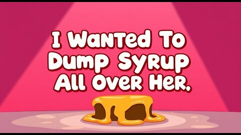 Second Date Update EP. 12 | I Wanted To Dump Syrup All Over Her Body