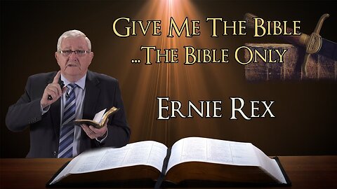 Ernie Rex - The Most Remarkable Prophecy - Give Me The Bible [4]