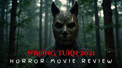 Wrong Turn Horror Movie Review (2021)