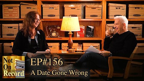 EP#156 | A Date Gone Wrong