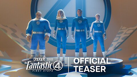 The Fantastic Four- First Steps Official Teaser Only in Theaters July 25