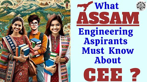 ASSAM CEE: What ASSAM Engineering Aspirants Must Know?