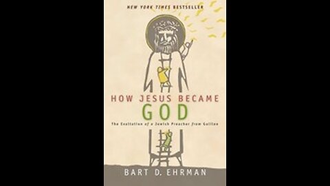 Book Review: How Jesus Became God, By Bart D. Ehrman