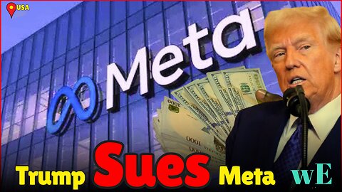 Trump Files Lawsuit Against Meta, Settlement Supports Presidential Library - WorldEye