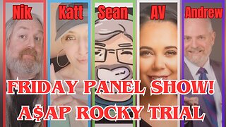 Friday Panel Show - A$APRocky Trial - With Katt not Williams, Sean Potentially Criminal & AV